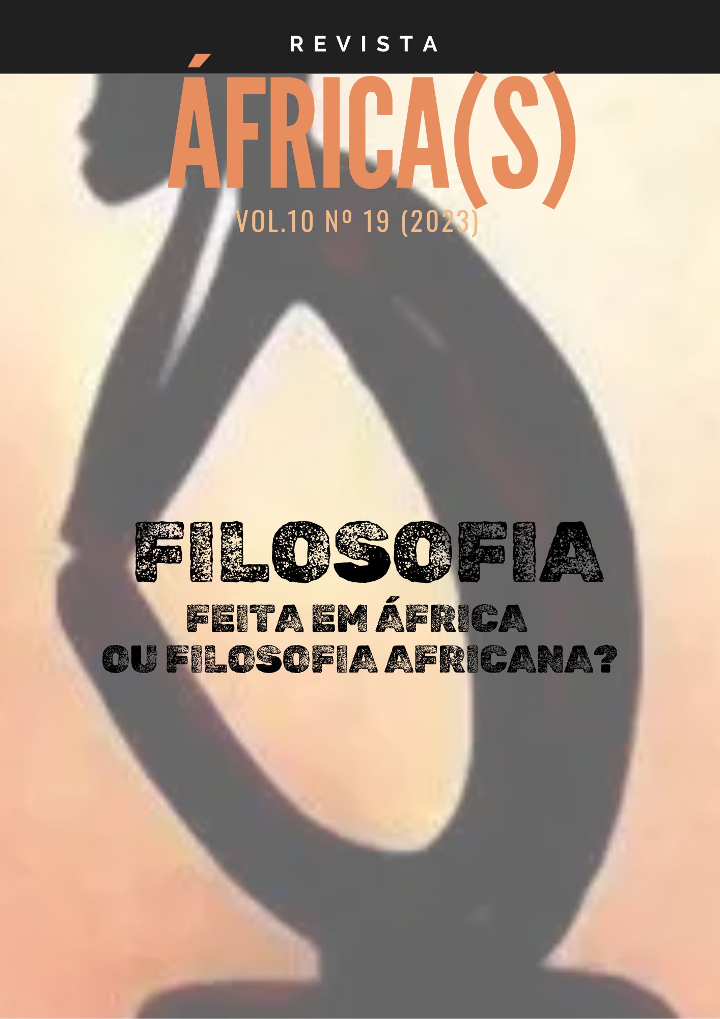					Ver Vol. 10 Núm. 19 (2023): Dossiê "Questões da Filosofia Africana"
				