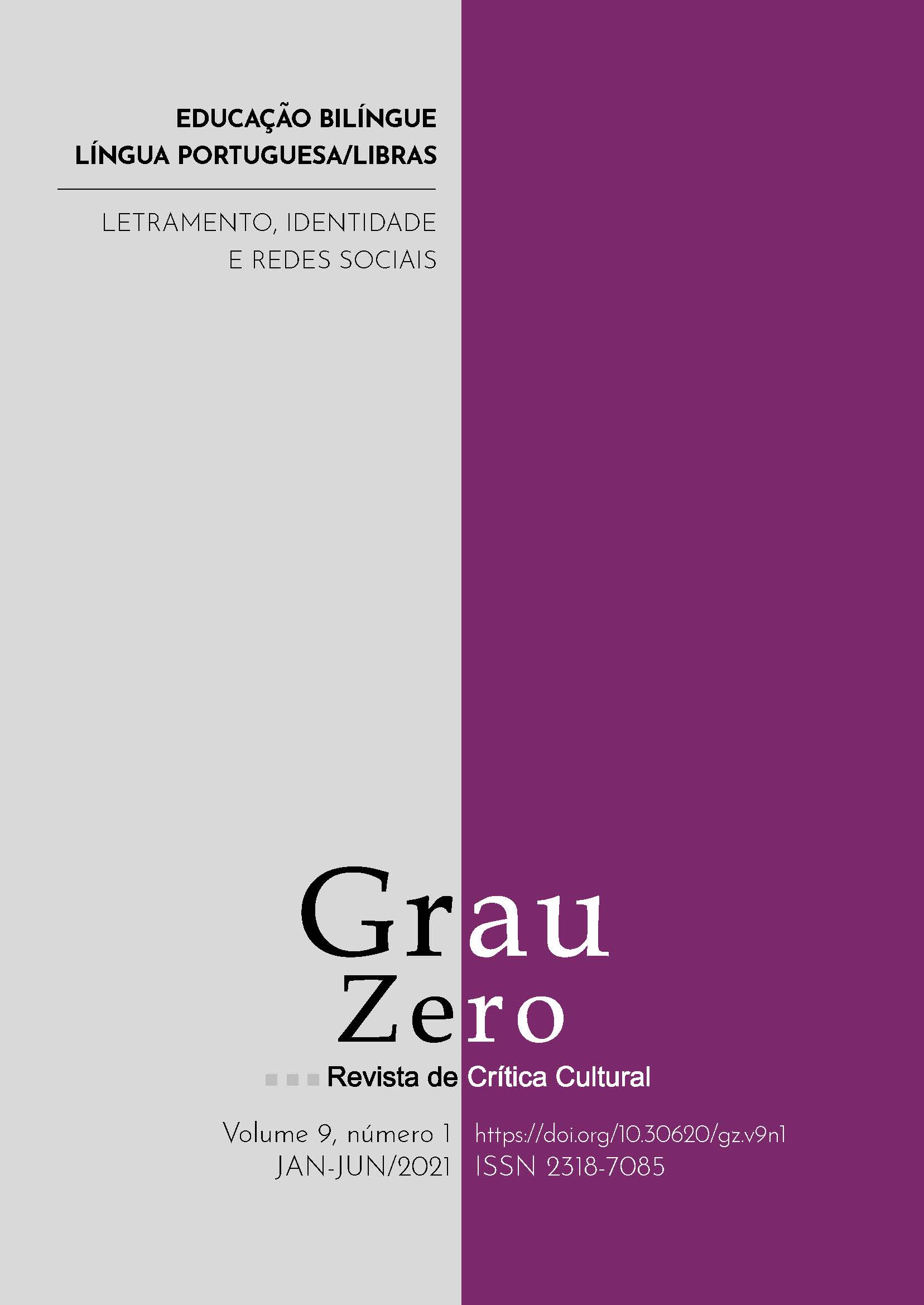 					Visualizar v. 9 n. 1 (2021): Educação bilíngue língua portuguesa/Libras: letramento, identidade, redes sociais
				