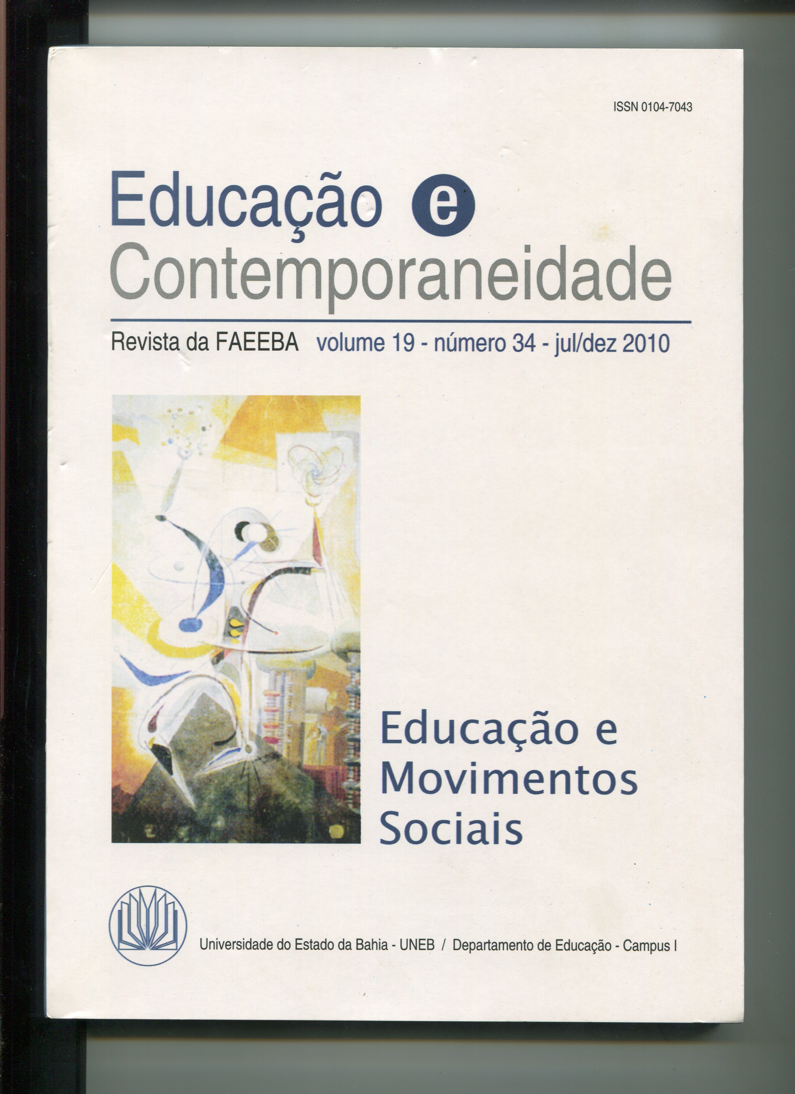 					Visualizar v. 19 n. 34 (2010): Revista da FAEEBA. Educação e Contemporaneidade
				