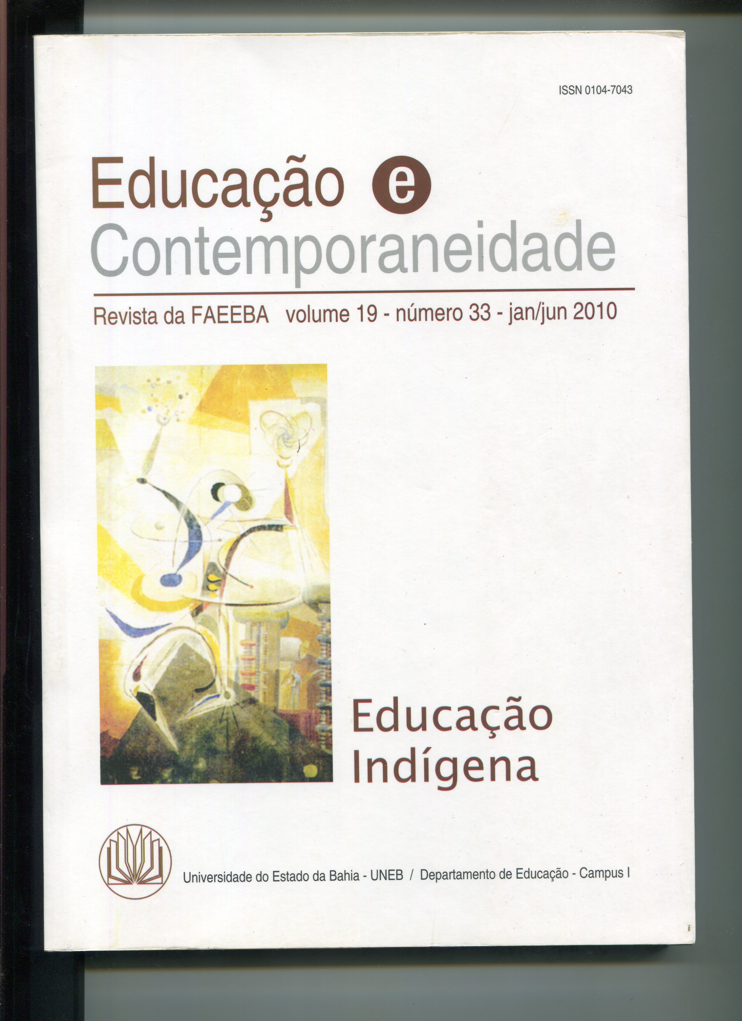 					Visualizar v. 19 n. 33 (2010): Revista da FAEEBA. Educação e Contemporaneidade
				