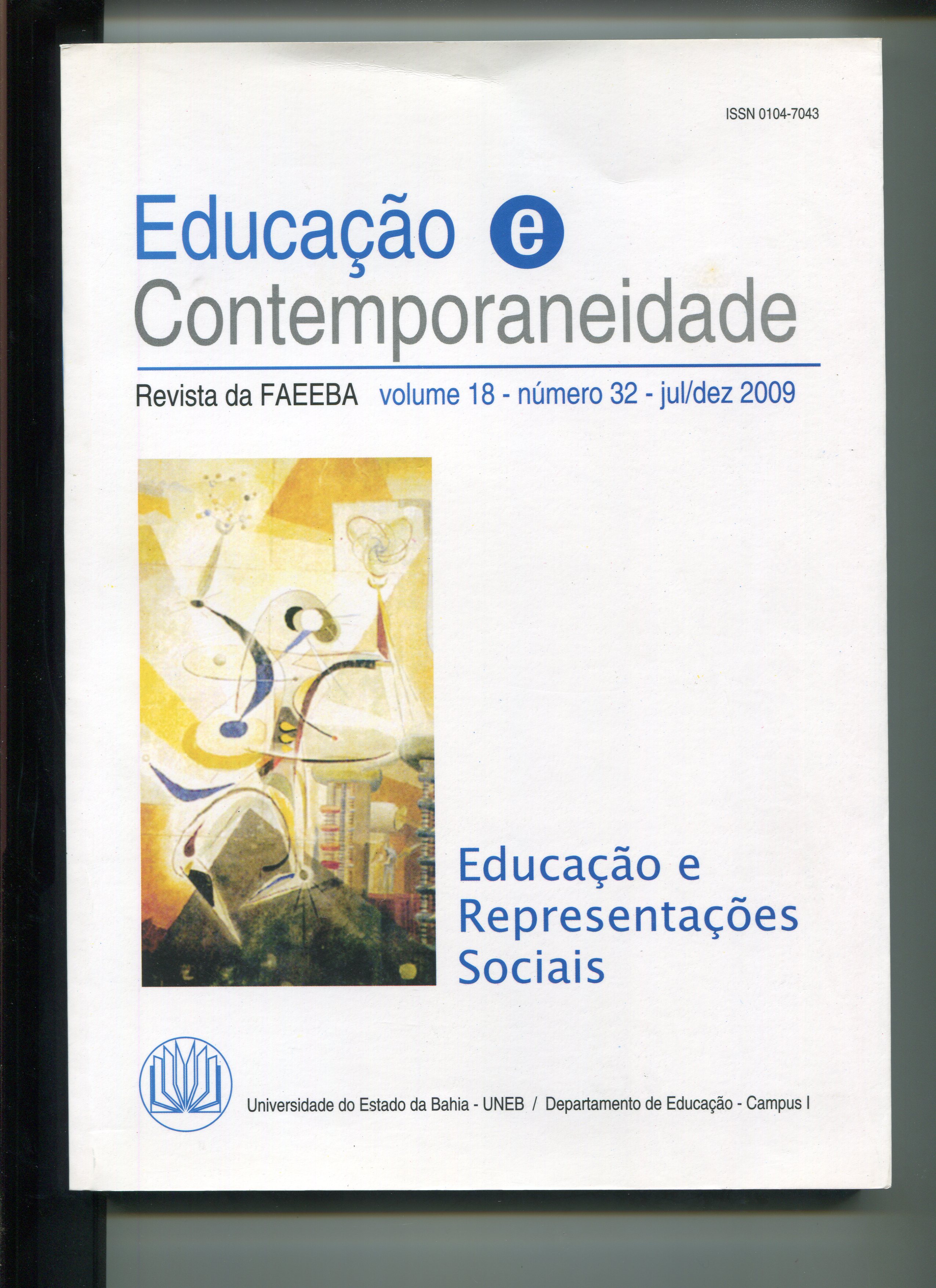					Visualizar v. 18 n. 32 (2009): Revista da FAEEBA. Educação e Contemporaneidade
				