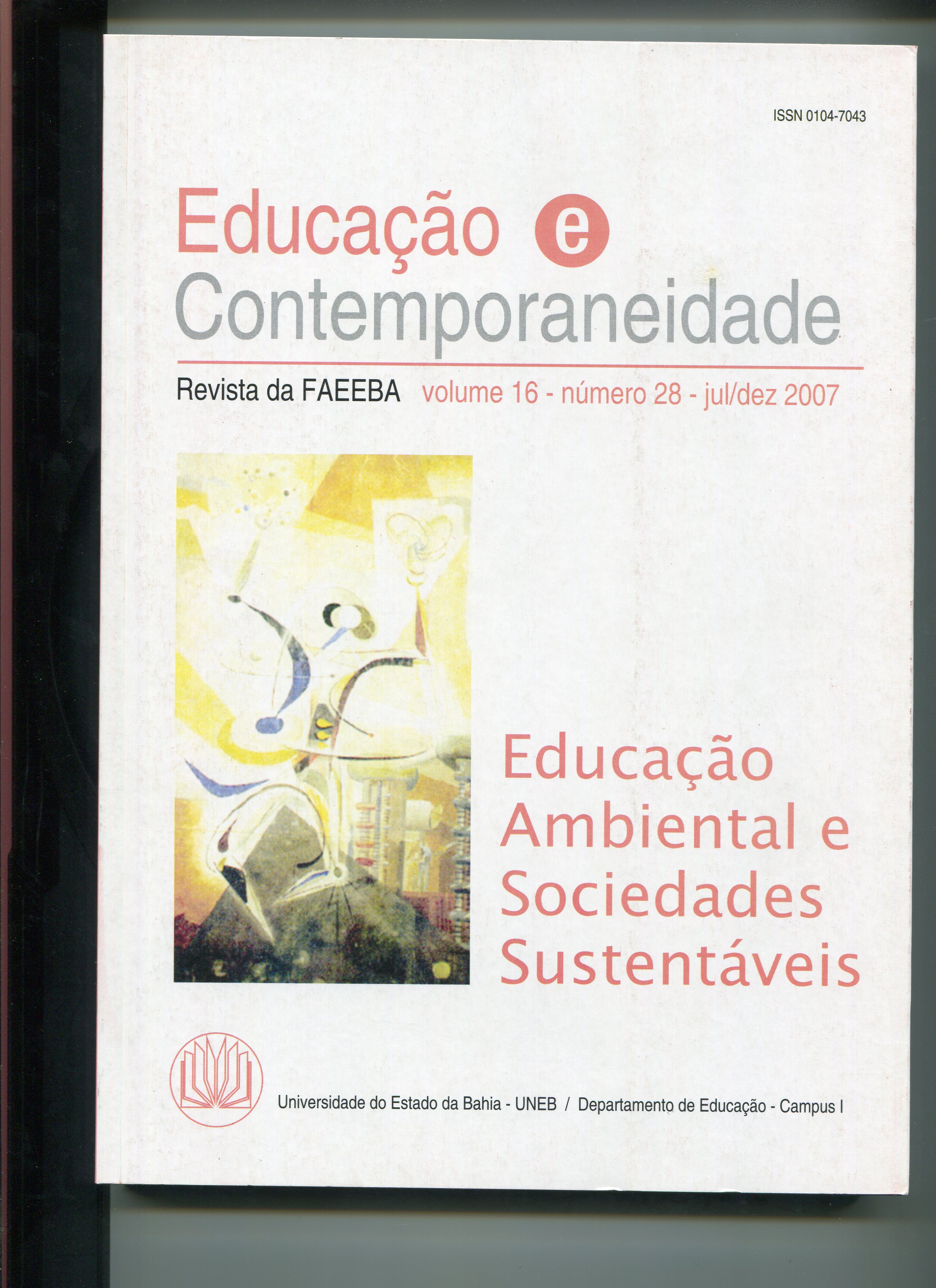 					Visualizar v. 16 n. 28 (2007): Revista da FAEEBA. Educação e Contemporaneidade
				