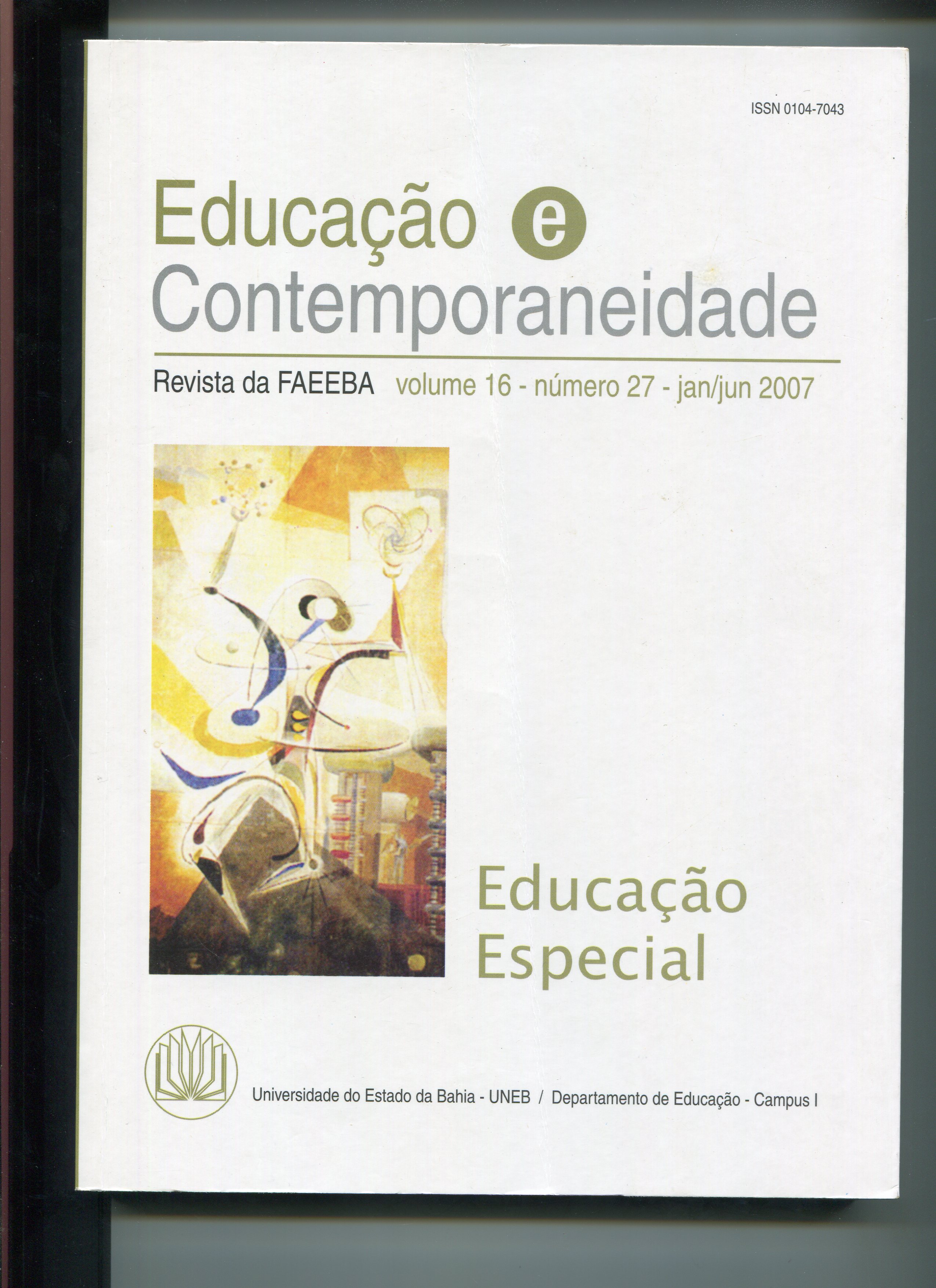 					Visualizar v. 16 n. 27 (2007): Revista da FAEEBA. Educação e Contemporaneidade
				