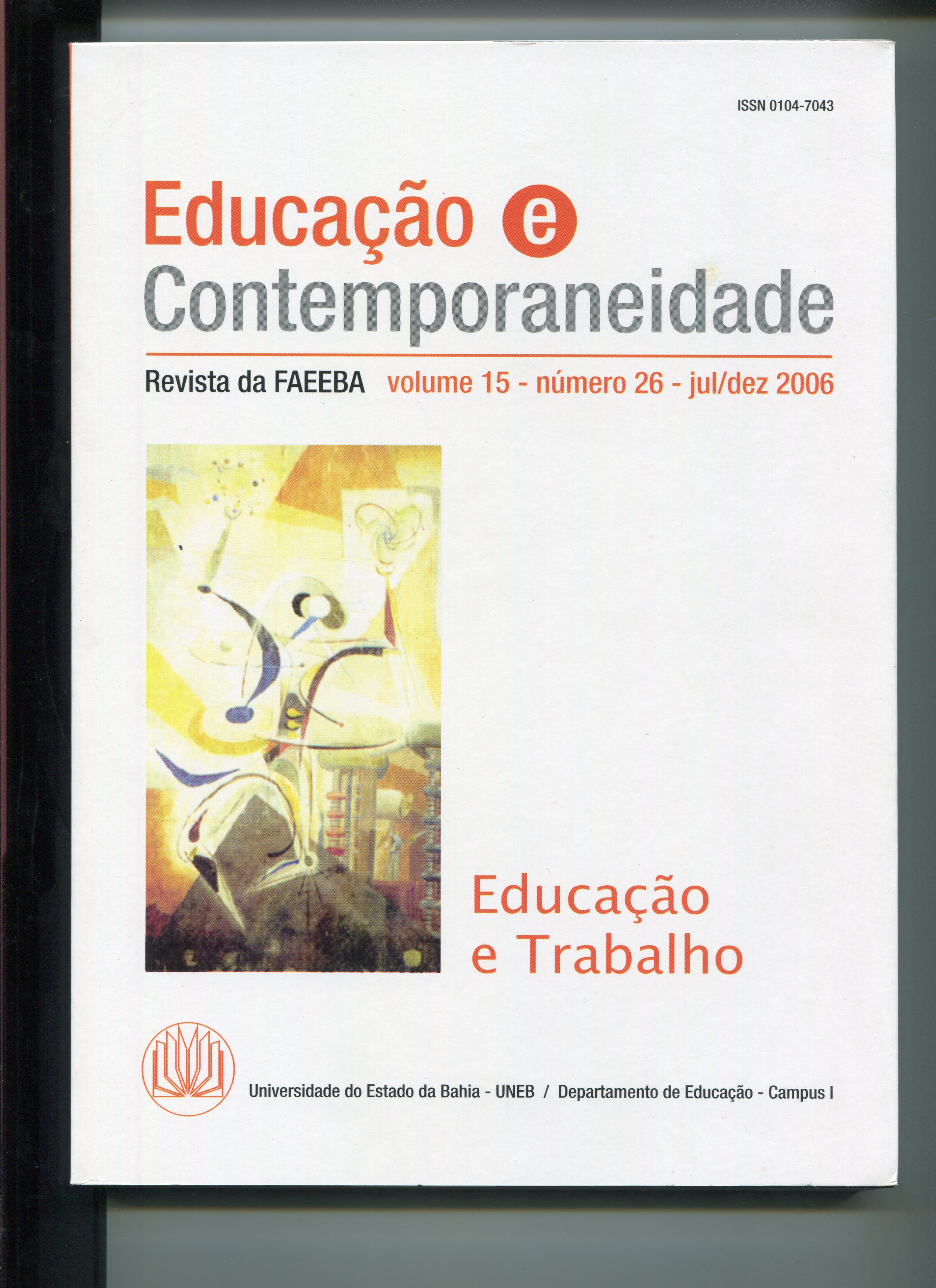 					Visualizar v. 15 n. 26 (2006): Revista da FAEEBA. Educação e Contemporaneidade
				