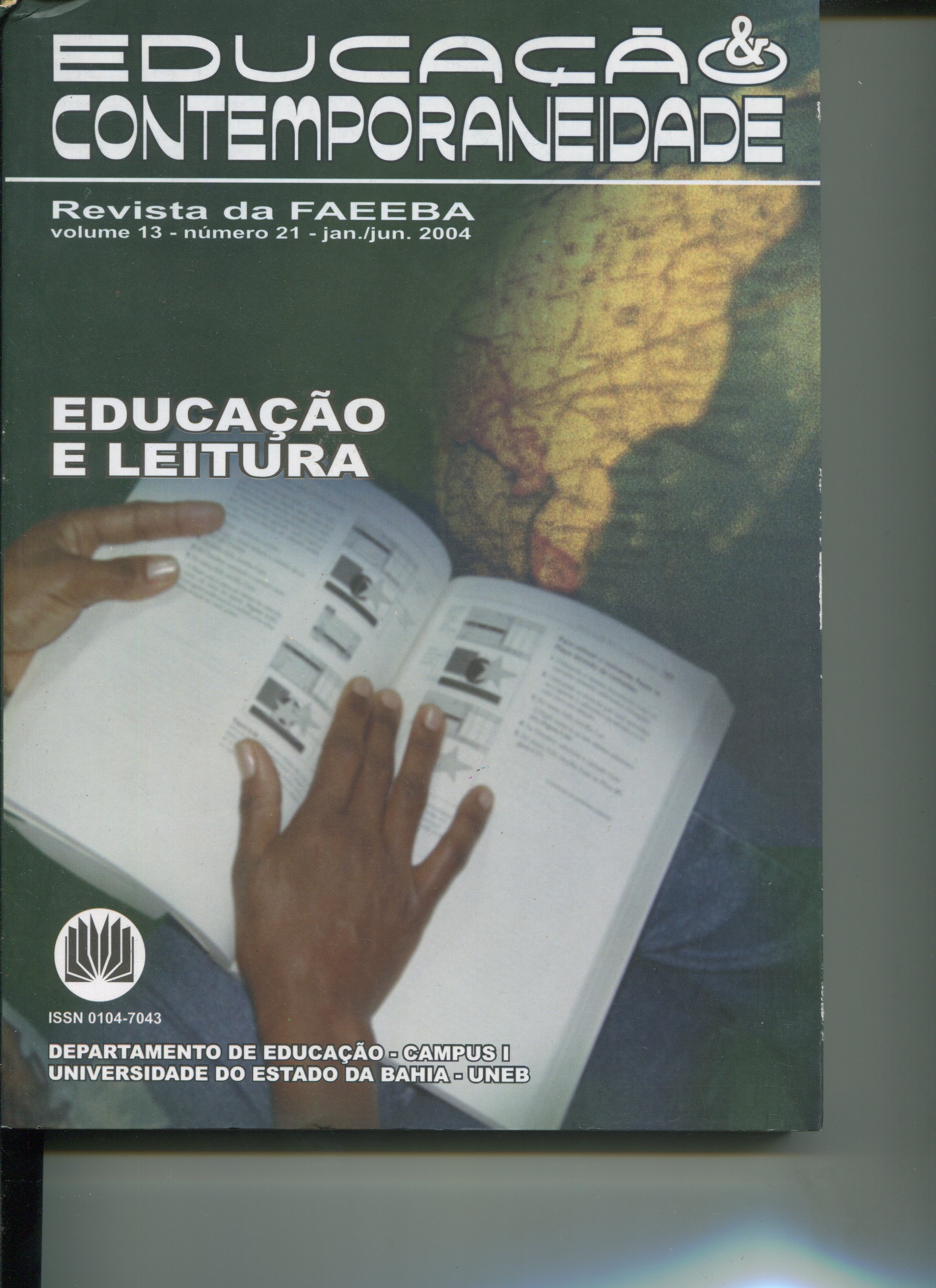 					Visualizar v. 13 n. 21 (2004): Revista da FAEEBA. Educação e Contemporaneidade
				