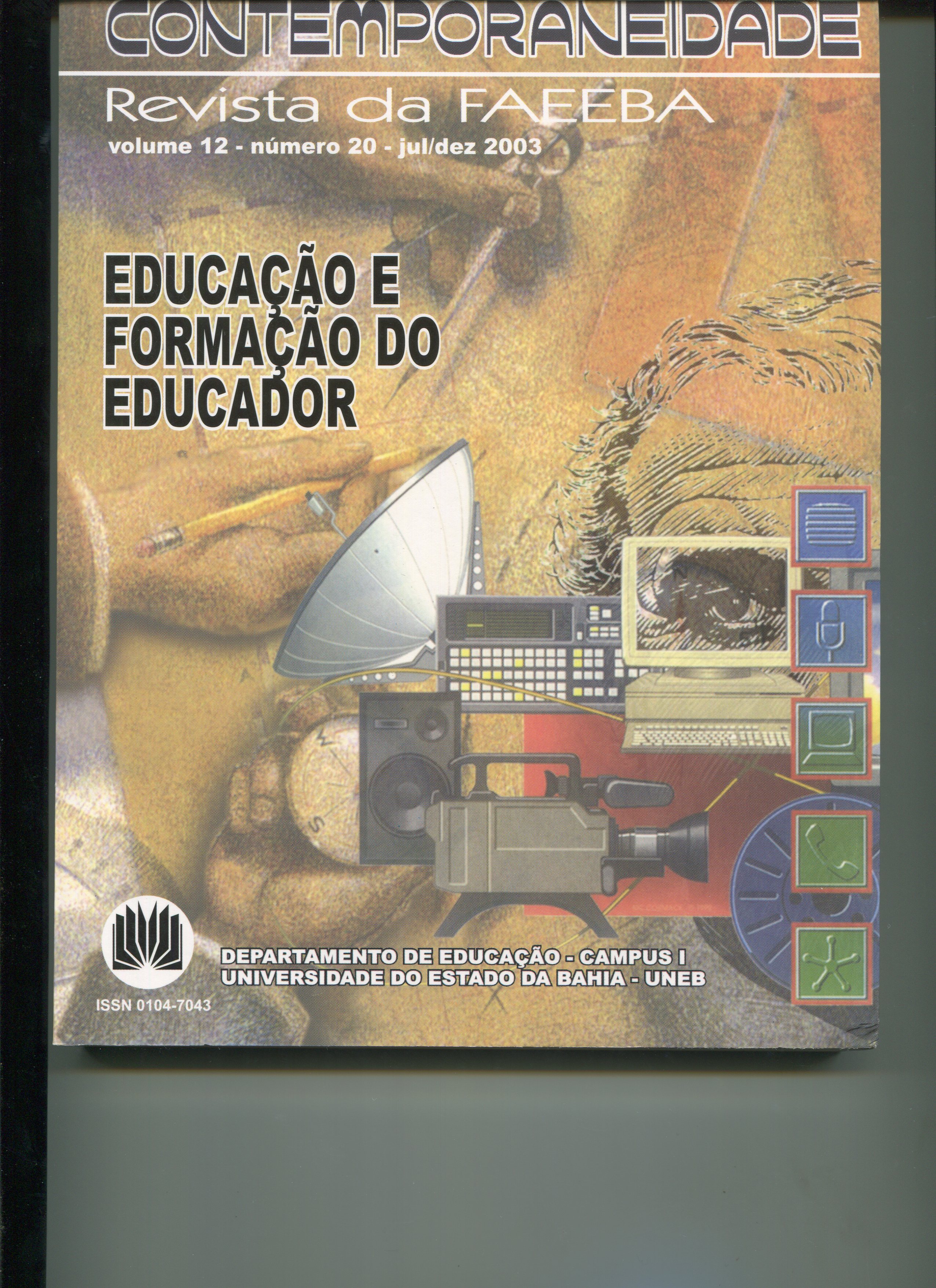 					Visualizar v. 12 n. 20 (2003): Revista da FAEEBA. Educação e Contemporaneidade
				