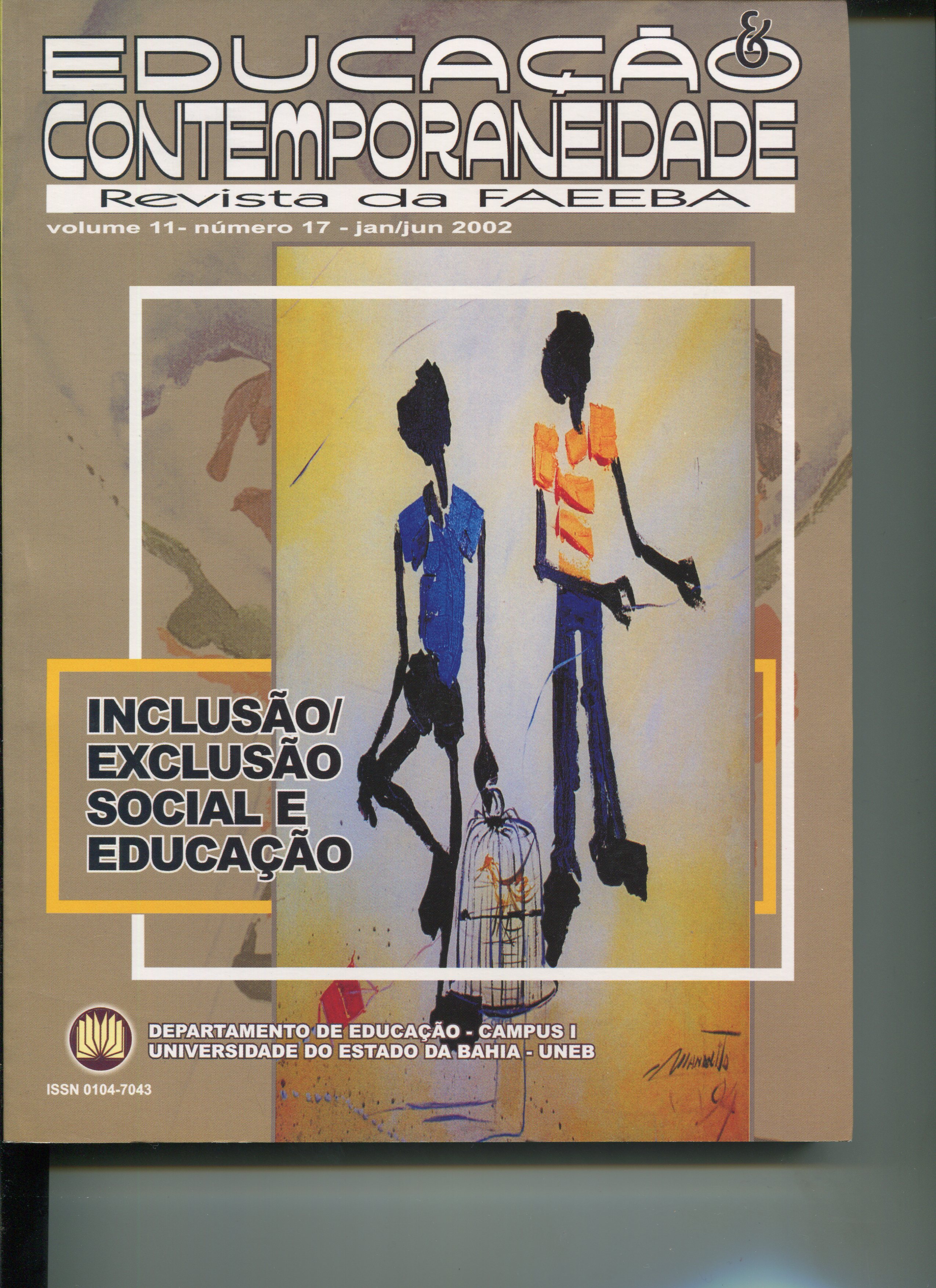 					Visualizar v. 11 n. 17 (2002): Revista da FAEEBA. Educação e Contemporaneidade
				