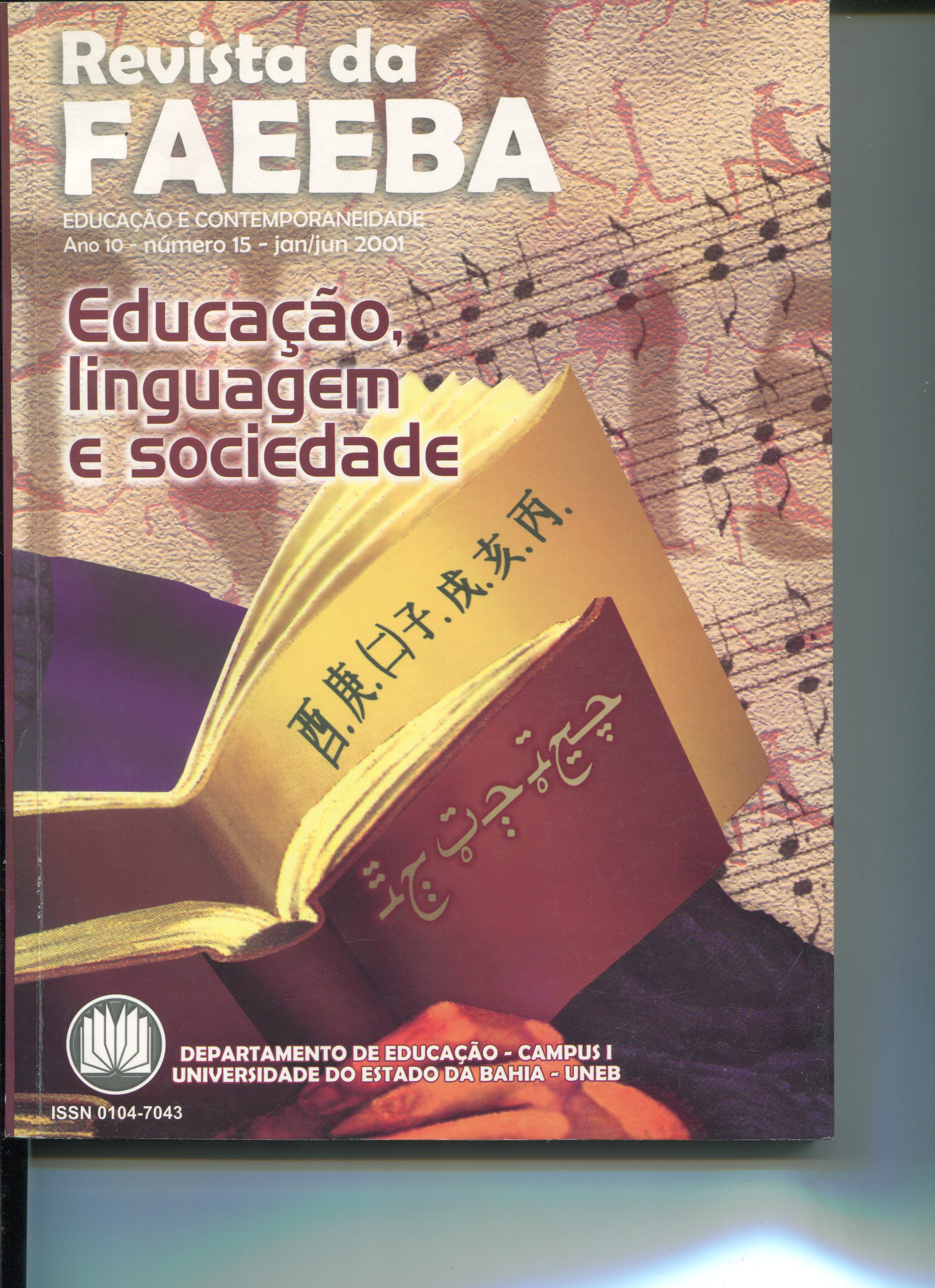 					Visualizar v. 10 n. 15 (2001): Revista da FAEEBA. Educação e Contemporaneidade
				