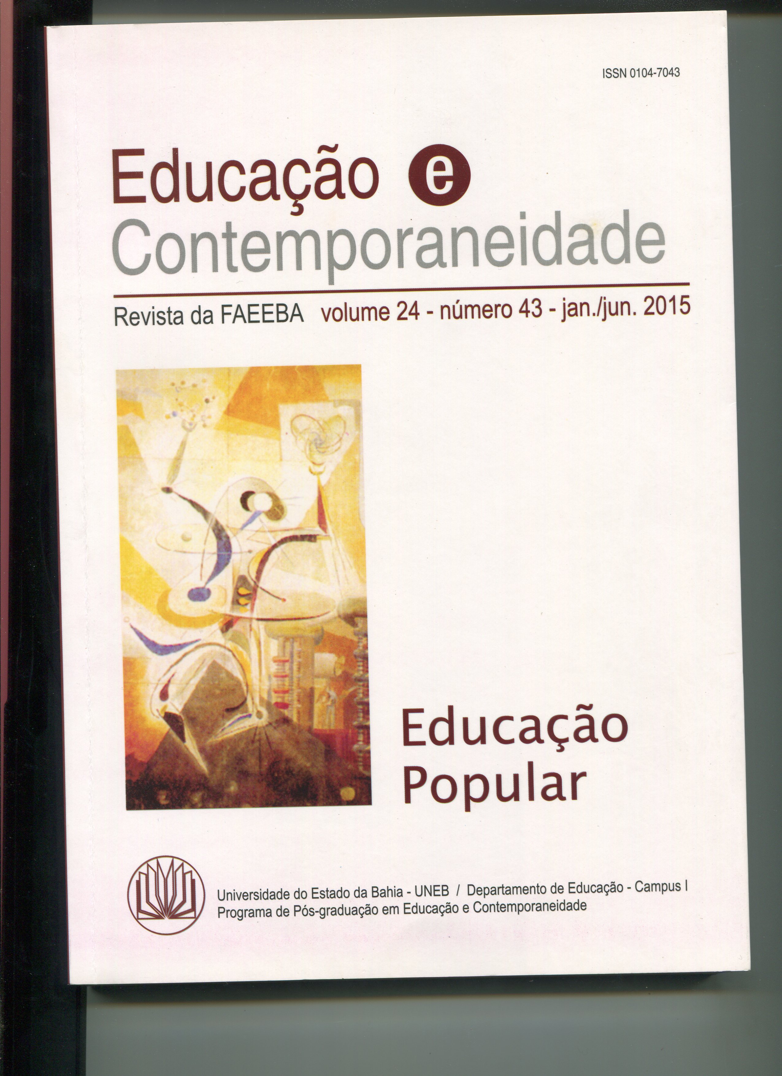 					Visualizar v. 24 n. 43 (2015): Revista da FAEEBA: Educação e Contemporaneidade
				