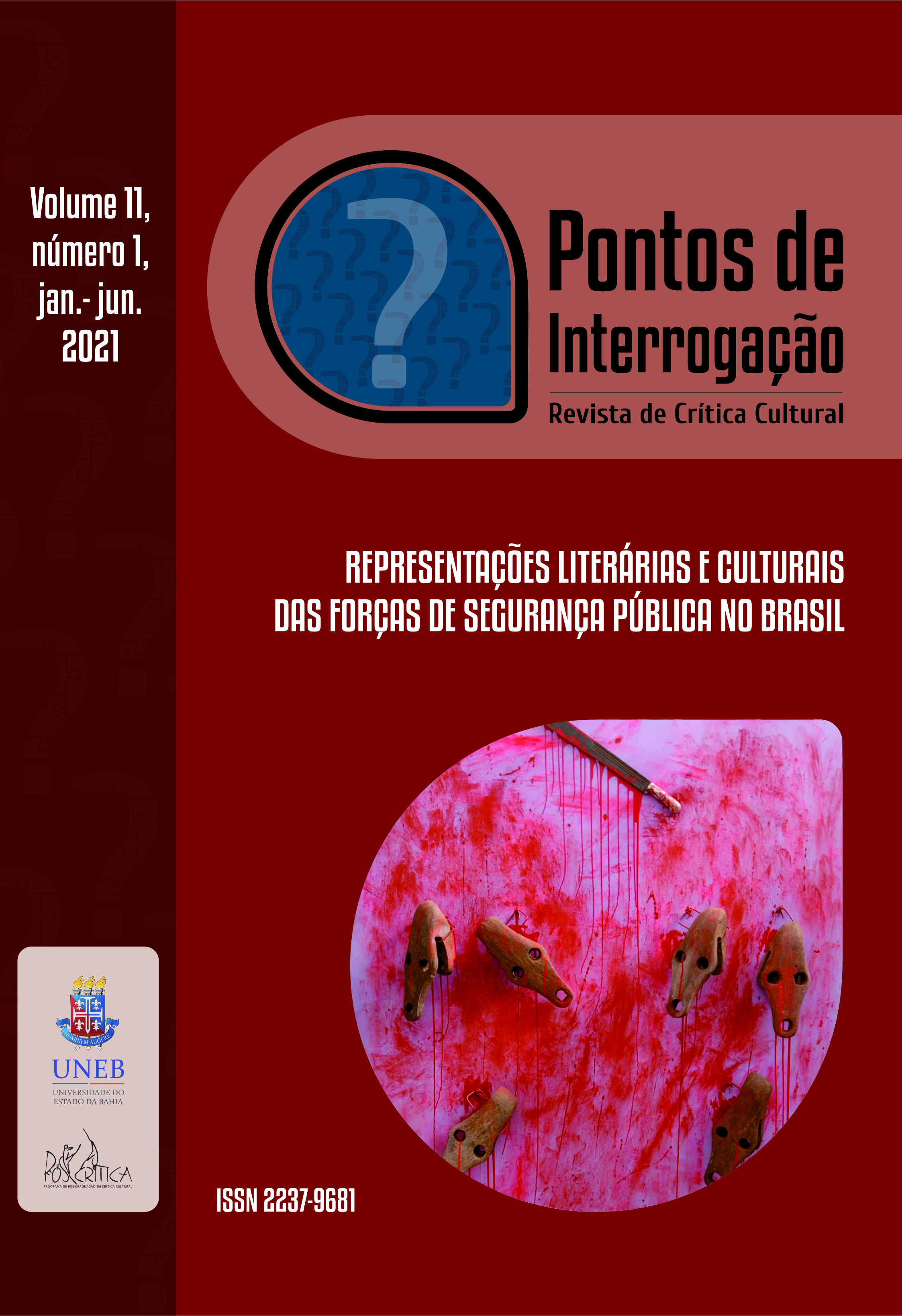 					Visualizar v. 11 n. 1 (2021): Representações literárias e culturais das forças de segurança pública no Brasil
				