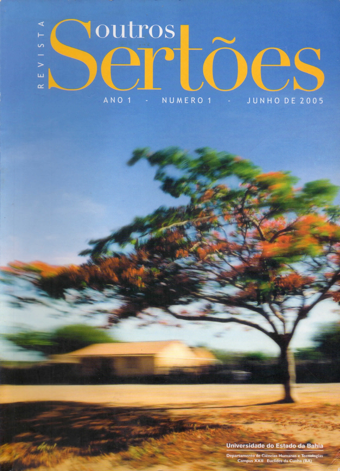 					Visualizar n. 1 (1): Revista Outros Sertões - (2005)
				